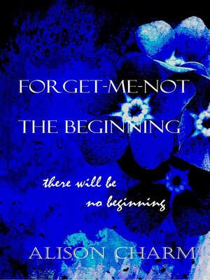 cover image of The Beginning (Forget Me Not Series #1)